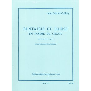 Jules Semler-Collery: Fantaisie et Danse en Forme de Gigue (Clarinet & Piano)