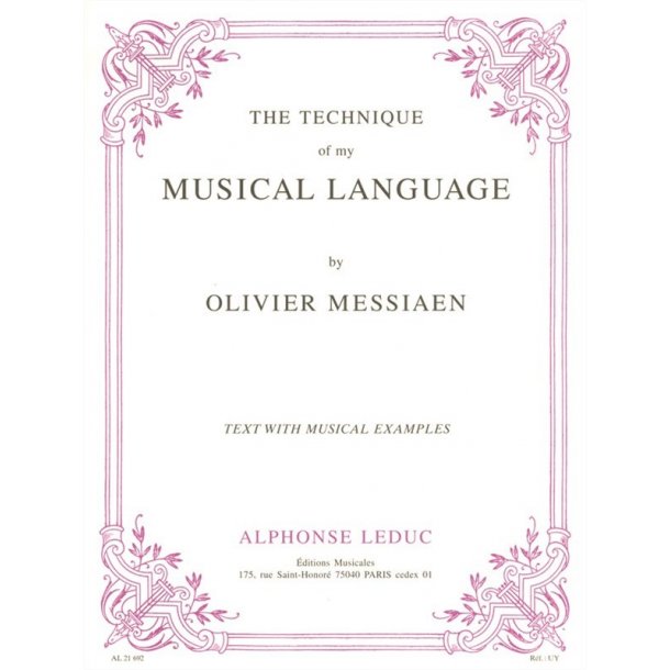Olivier Messiaen: The Technique Of My Musical Language (English Version)