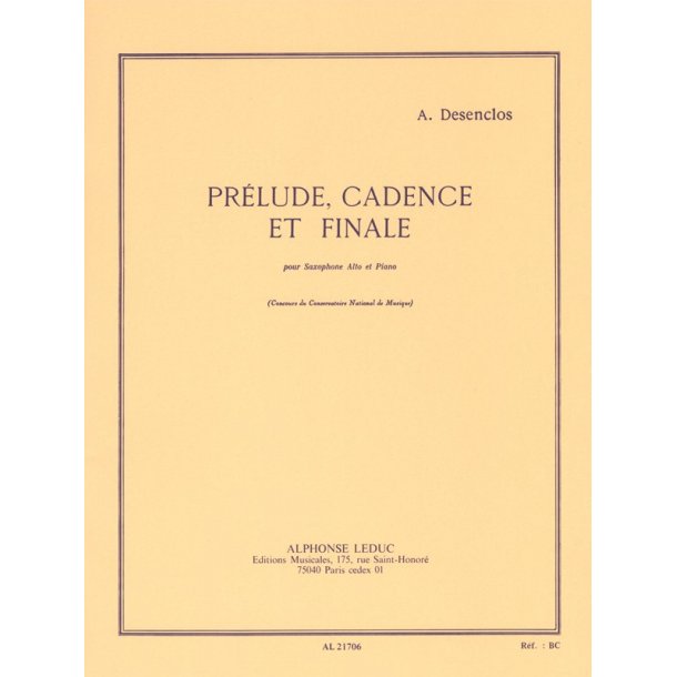 Alfred D&eacute;senclos: Pr&eacute;lude, Cadence et Finale (Saxophone-Alto & Piano)