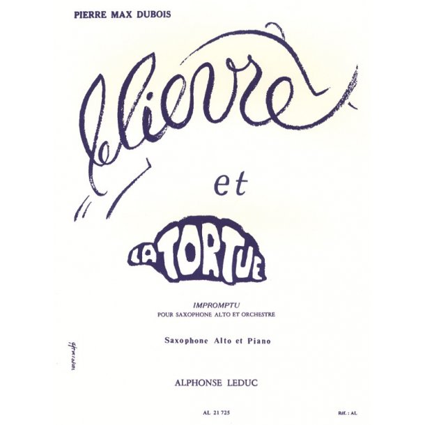 Pierre Max Dubois: Le Li&egrave;vre et la Tortue, Impromptu (Saxophone-Alto & Piano)