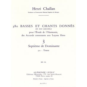 Henri Challan: 380 Basses Et Chants Donnés - Volume 3A (Septièmes De Dominante)
