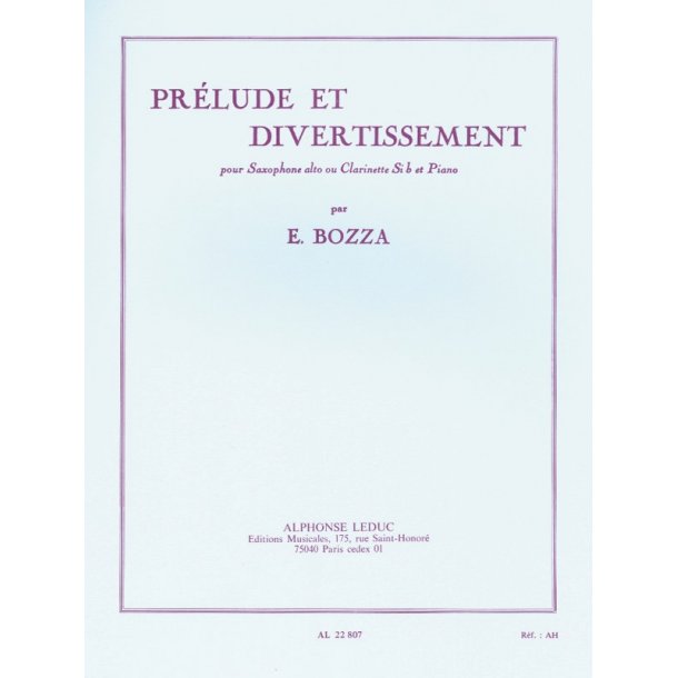 Eug&egrave;ne Bozza: Pr&eacute;lude et Divertissement (Saxophone-Alto & Piano)