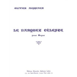 Olivier Messiaen: Le Banquet Celeste