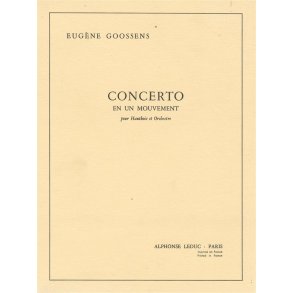 Eugène Goossens: Concerto en 1 Mouvement Op.45 (Oboe & Orchestra)