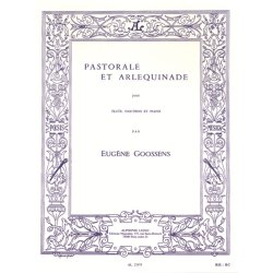 Eug&egrave;ne Goossens: Pastorale et Arlequinade (Trio - Woodwind)
