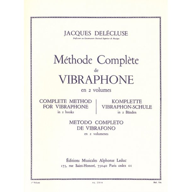 Jacques Del&eacute;cluse: M&eacute;thode compl&egrave;te pour Vibraphone Vol.1 (Percussion solo)