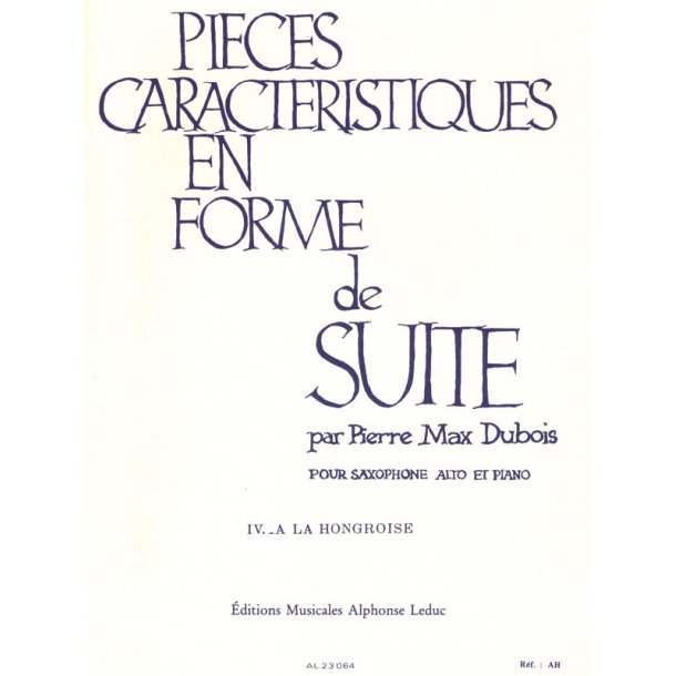Pierre Max Dubois: Pi&egrave;ces Caract&eacute;ristiques Op.77 No.4 - A La Hongroise (Alto Saxophone/Piano)