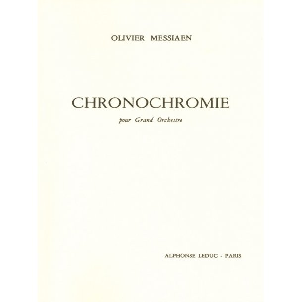 Olivier Messiaen: Chronochromie (Orchestra)