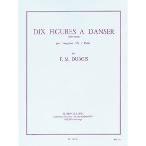 Pierre Max Dubois: 10 Figures à Danser, Petit Ballet (Saxophone-Alto & Piano)