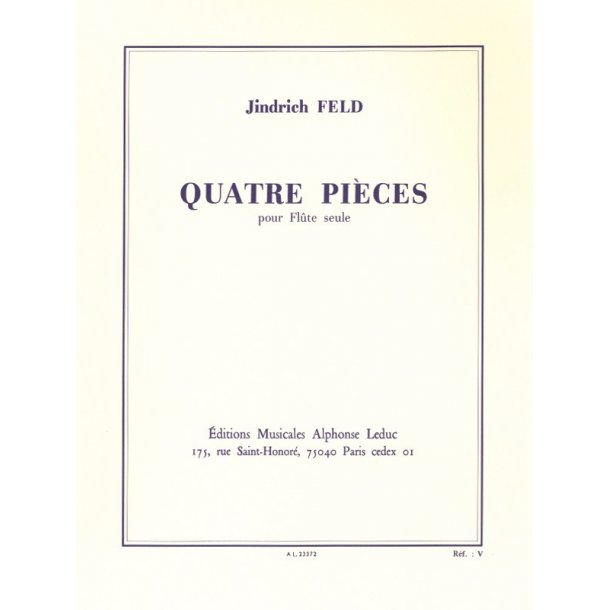Jindrich Feld: 4 Pi&egrave;ces (Flute solo)