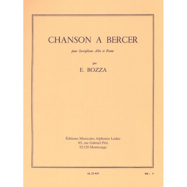 Eug&egrave;ne Bozza: Chanson &agrave; Bercer (Saxophone-Alto & Piano)