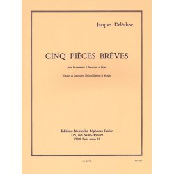 Jacques Del&eacute;cluse: 5 Pi&egrave;ces br&egrave;ves (Percussion(s) & Piano)