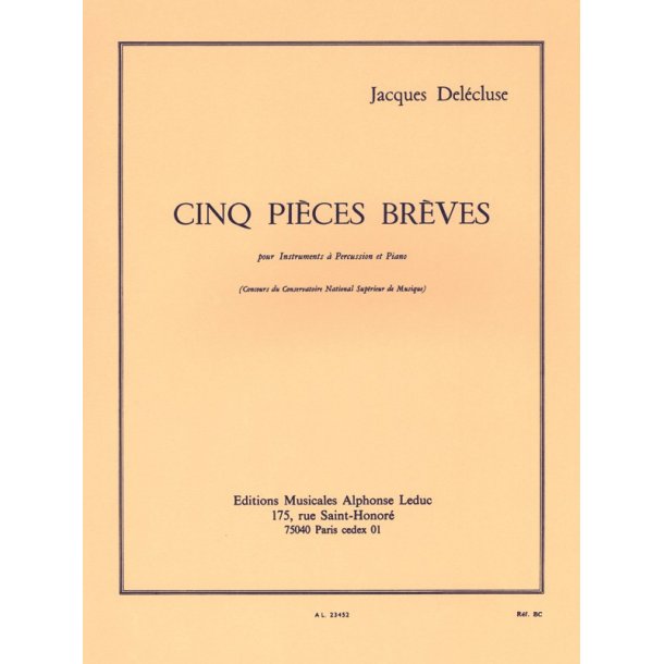 Jacques Del&eacute;cluse: 5 Pi&egrave;ces br&egrave;ves (Percussion(s) & Piano)