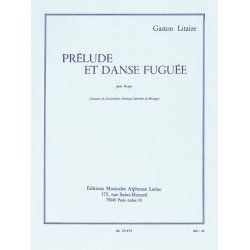 Gaston Litaize: Pr&eacute;lude Et Danse Fugu&eacute;e (Organ)
