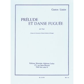 Gaston Litaize: Prélude Et Danse Fuguée (Organ)