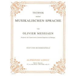 Olivier Messiaen: Technik Meiner Musikalischen Sprache (Text And Music)