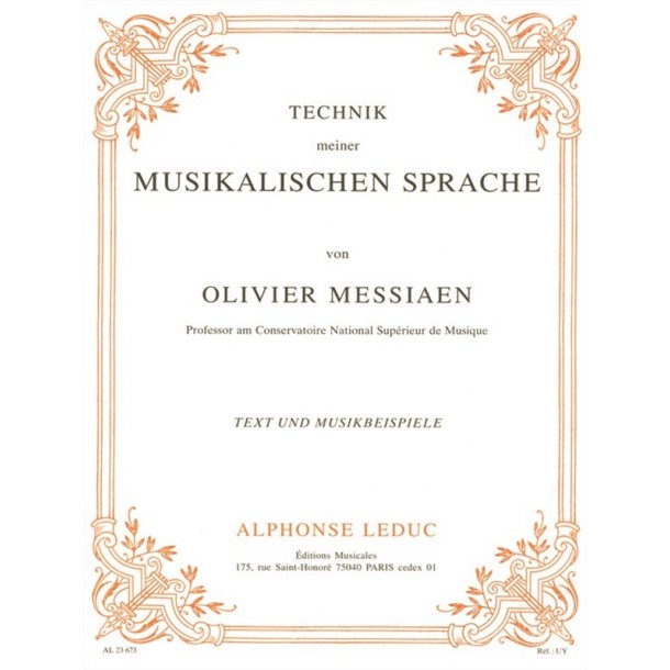 Olivier Messiaen: Technik Meiner Musikalischen Sprache (Text And Music)