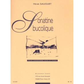 Henri-Pierre Sauguet: Sonatine bucolique (Saxophone-Alto & Piano)
