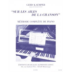 Gerd Kaemper: On the Wings of Songs (Complete Method of the Piano)