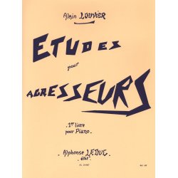Alain Louvier: Etudes pour Agresseurs Vol.1 (Piano solo)