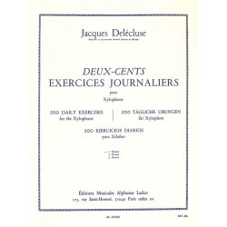 Jacques Del&eacute;cluse: 200 Exercices journaliers pour Xylophone Vol.1 (Percussion solo)