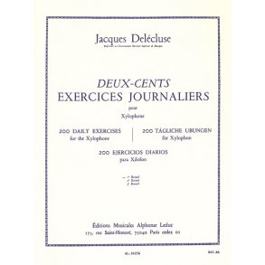 Jacques Delécluse: 200 Exercices journaliers pour Xylophone Vol.1 (Percussion solo)