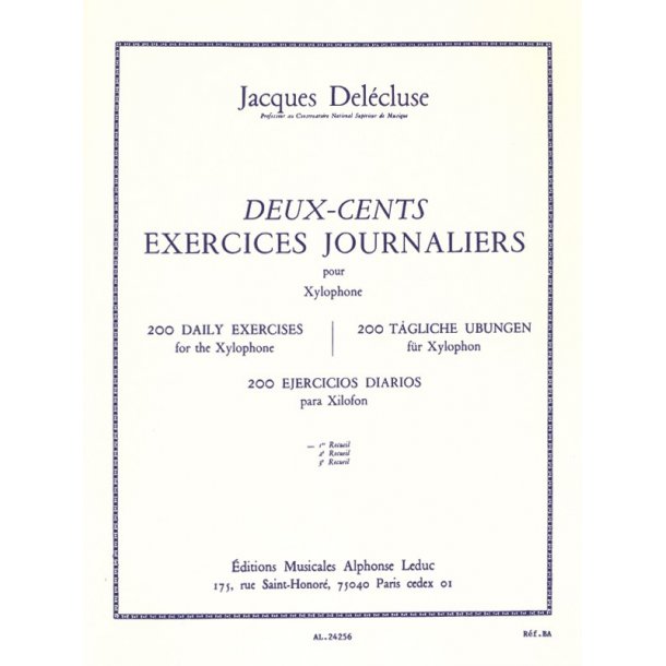 Jacques Del&eacute;cluse: 200 Exercices journaliers pour Xylophone Vol.1 (Percussion solo)