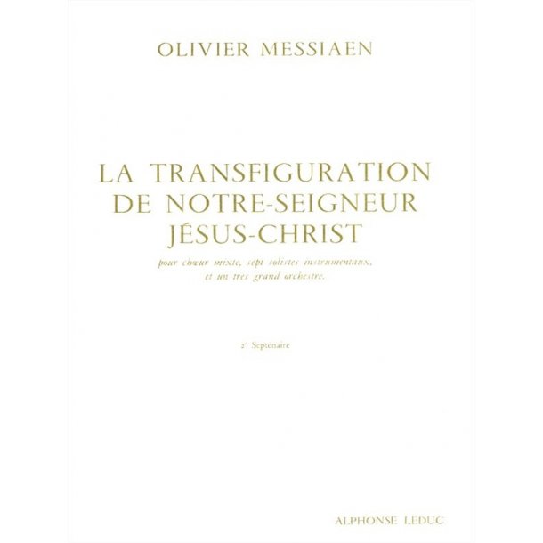 Olivier Messiaen: La Transfiguration De Notre-Seigneur J&eacute;sus-Christ Vol..2