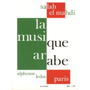 Salah El-Mahdi: La Musique arabe: Structures, Historique et Organologie (Book)