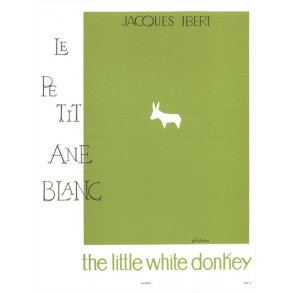 Jacques Ibert: Le Petit Ane Blanc