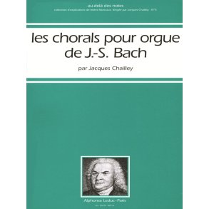 Jacques Chailley: J. S. Bach's Chorales for Organ