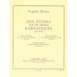 Eug&egrave;ne Bozza: 10 Etudes sur des M&ocirc;des karnatiques (Flute solo)