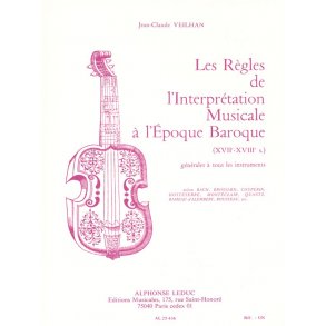 Jean-Claude Veilhan: Les Règles de l'Interpretation musicale à l'Epoque baroque (Book)