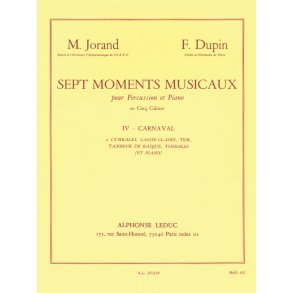 Marcel & François Jorand M.& Dupin F.: 7 Moments musicaux Vol.4: Carnaval (Percussion(s) & Piano)