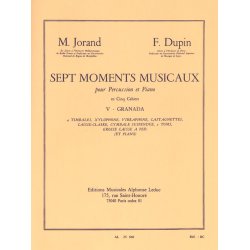 Marcel & Fran&ccedil;ois Jorand M.& Dupin F.: 7 Moments musicaux Vol.5: Granada (Percussion(s) & Piano)