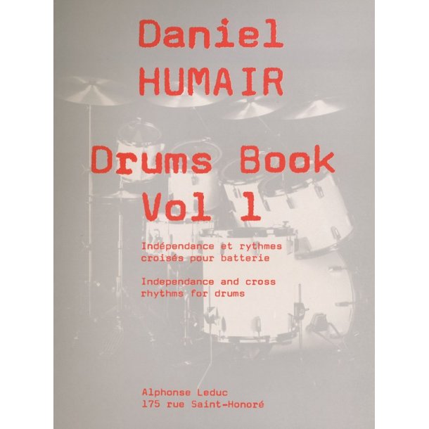 Daniel Humair: Drums Book Vol.1: Ind&eacute;pendance et Rythmes crois&eacute;s (Percussion solo)