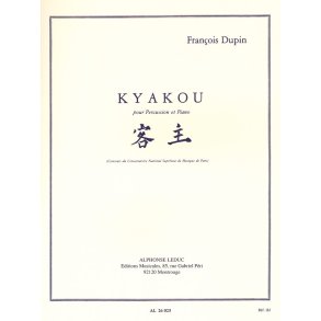 François Dupin: Kyakou (Percussion(s) & Piano)