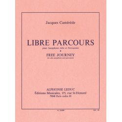 Jacques Cast&eacute;r&egrave;de: Libre Parcours (Saxophone & Percussion)