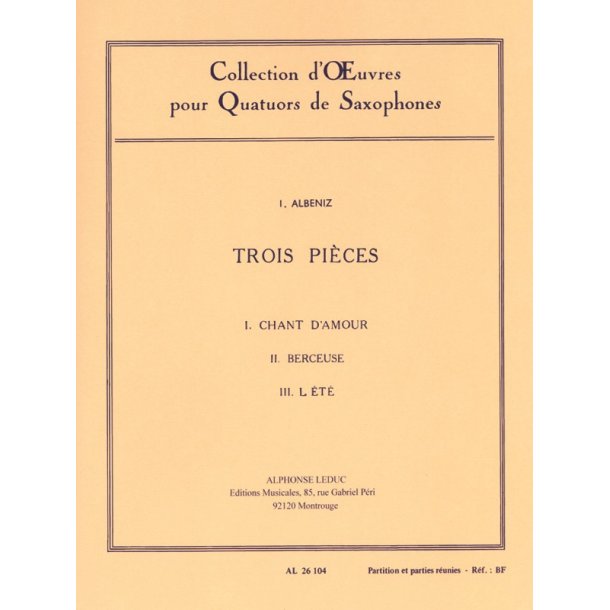 Isaac Manuel Francisco Alb&eacute;niz: 3 Pi&egrave;ces (Saxophones 4)