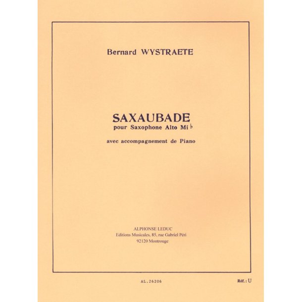 Bernard Wystra&euml;te: Saxaubade (Saxophone-Alto & Piano)