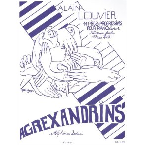 Alain Louvier: Agrexandrins Vol.1: No.1 - No.7 (Piano solo)