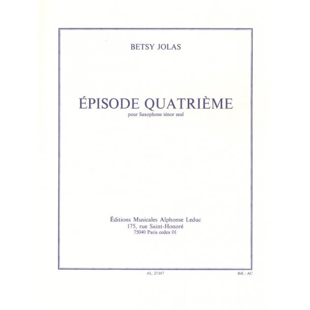 Betsy Jolas: Episode 4&egrave;me (Saxophone solo)