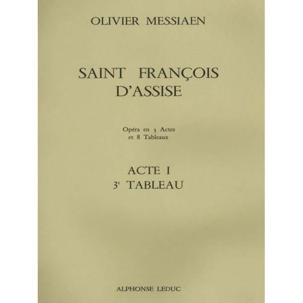 Olivier Messiaen: Saint Fran&ccedil;ois d'Assise Vol.3: Act 1, Tableau 3 (Opera)