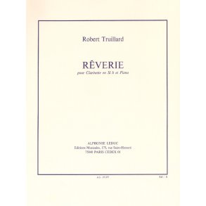 Robert Truillard: Rêverie (Clarinet & Piano)