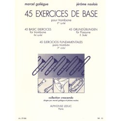 Marcel & J&eacute;r&ocirc;me Gali&egrave;gue M.& Naulais J.: 45 Exercices de Base (Trombone solo)