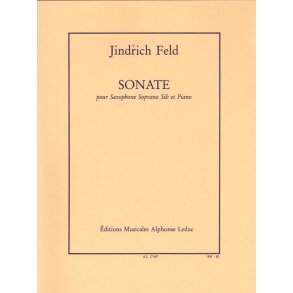 Jindrich Feld: Sonate for soprano Saxophone (Saxophone-Soprano & Piano)
