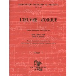 Sebasti&aacute;n Aguilera de Heredia: L'Oeuvre d'Orgue Vol.1 (Organ)