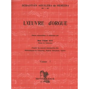 Sebastián Aguilera de Heredia: L'Oeuvre d'Orgue Vol.1 (Organ)
