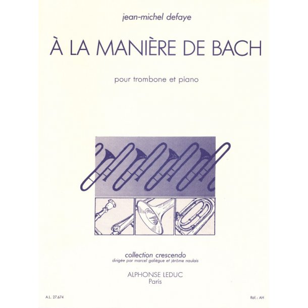 Jean Michel Defaye: A la Mani&egrave;re de Bach (Trombone & Piano)