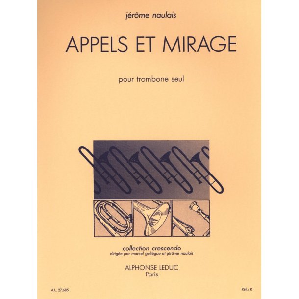 J&eacute;r&ocirc;me Naulais: Appels et Mirage (Trombone solo)